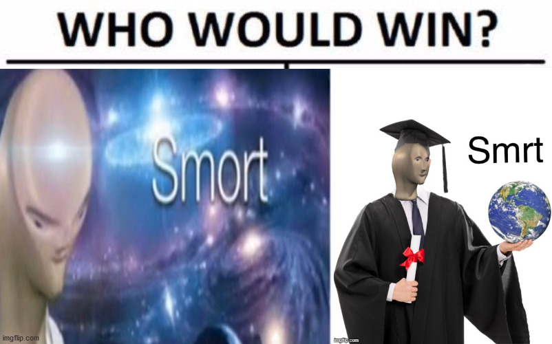 i think it's smort but i could be wrong | image tagged in a,b,c,d,e | made w/ Imgflip meme maker