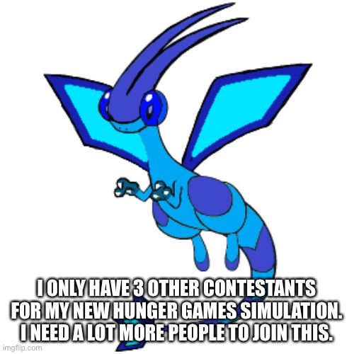 Bruh moment | I ONLY HAVE 3 OTHER CONTESTANTS FOR MY NEW HUNGER GAMES SIMULATION. I NEED A LOT MORE PEOPLE TO JOIN THIS. | made w/ Imgflip meme maker