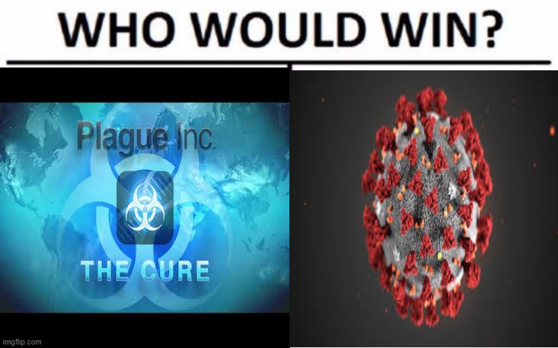 choose your side | image tagged in plague inc,coronavirus | made w/ Imgflip meme maker