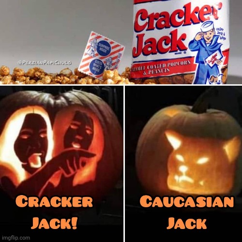 Trick or Treat | image tagged in cracker jack,halloween,screaming cat | made w/ Imgflip meme maker