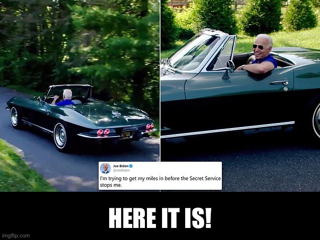 HERE IT IS! | made w/ Imgflip meme maker