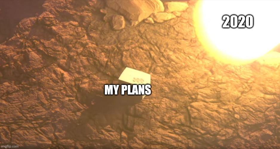 My Plans Are Gone | 2020; MY PLANS | image tagged in snake's problems,2020,super smash bros | made w/ Imgflip meme maker