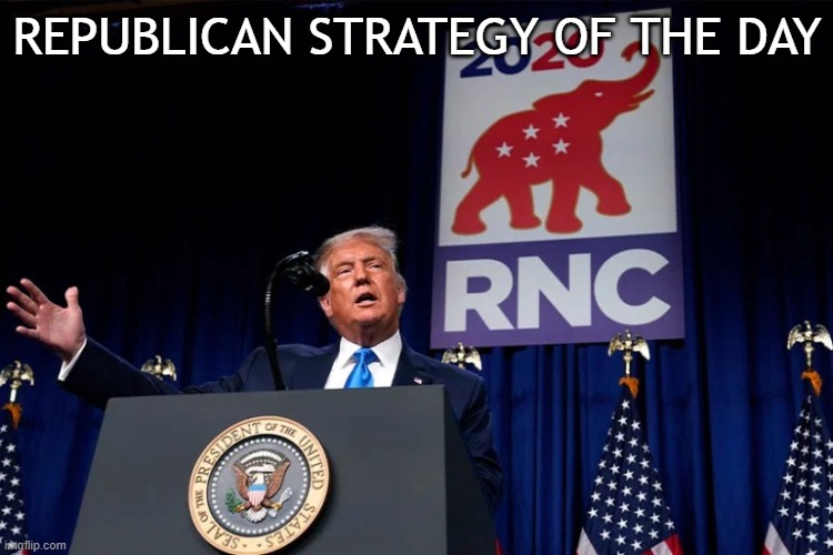 High Quality Republican Strategy of the Day Blank Meme Template