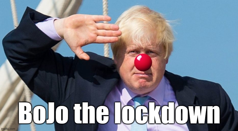 BoJo the lockdown; Boris Johnson the lockdown clown | BoJo the lockdown | image tagged in boris,johnson,uk,clown,lockdown,coronavirus | made w/ Imgflip meme maker
