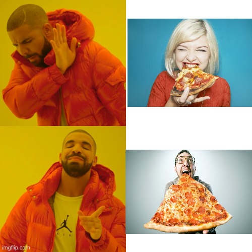 Eat it right, poggers | image tagged in memes,drake hotline bling | made w/ Imgflip meme maker