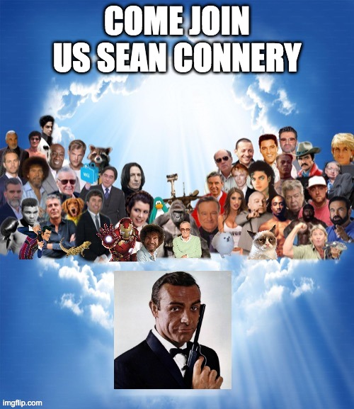 Come Join Us, X | COME JOIN US SEAN CONNERY | image tagged in come join us x | made w/ Imgflip meme maker