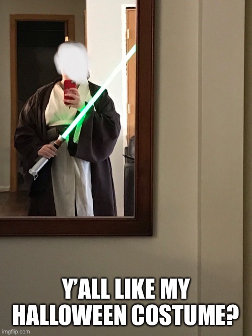 Hello there | Y’ALL LIKE MY HALLOWEEN COSTUME? | made w/ Imgflip meme maker