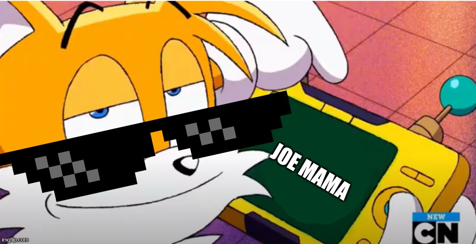 tails button(Real) | JOE MAMA | image tagged in tails button real | made w/ Imgflip meme maker