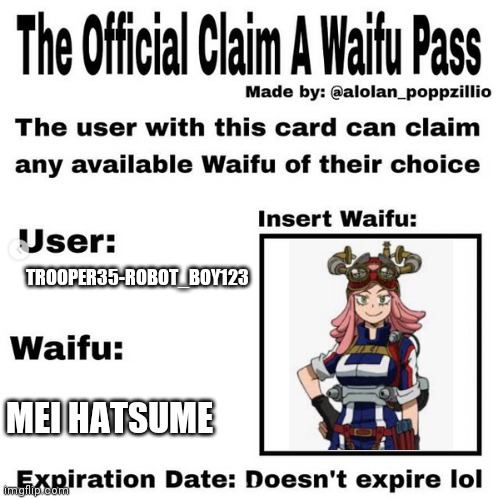 Waifu claim card | TROOPER35-ROBOT_BOY123; MEI HATSUME | image tagged in official claim a waifu pass | made w/ Imgflip meme maker