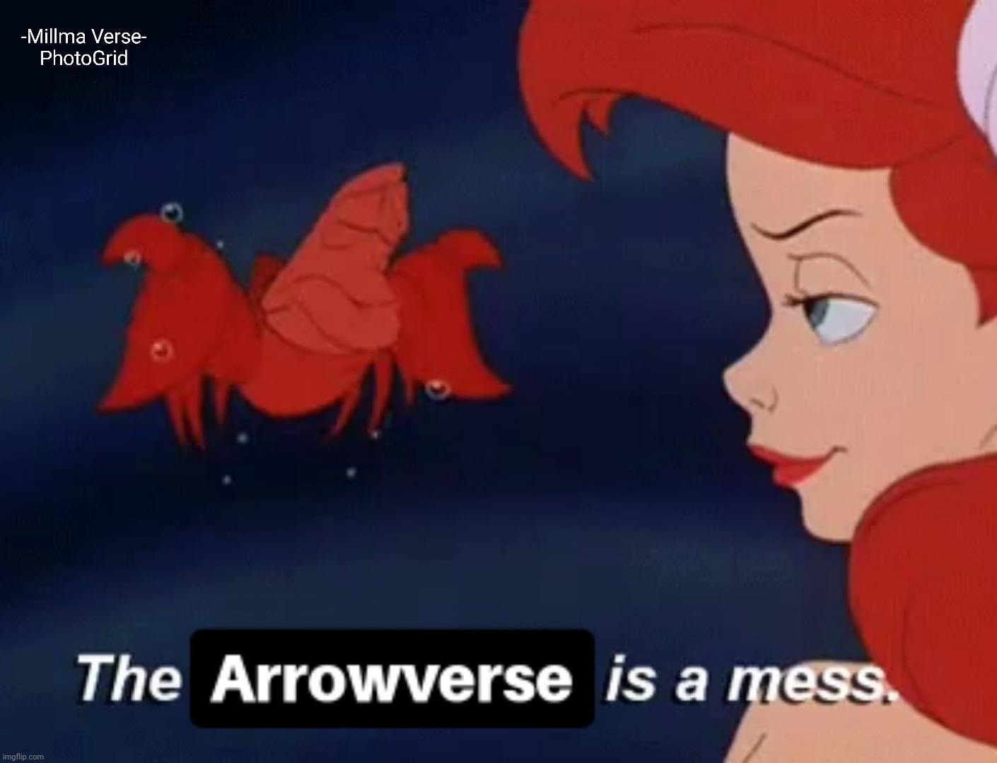 Arrowverse is a mess | image tagged in the little mermaid,arrowverse,sebastian,supergirl,the flash | made w/ Imgflip meme maker