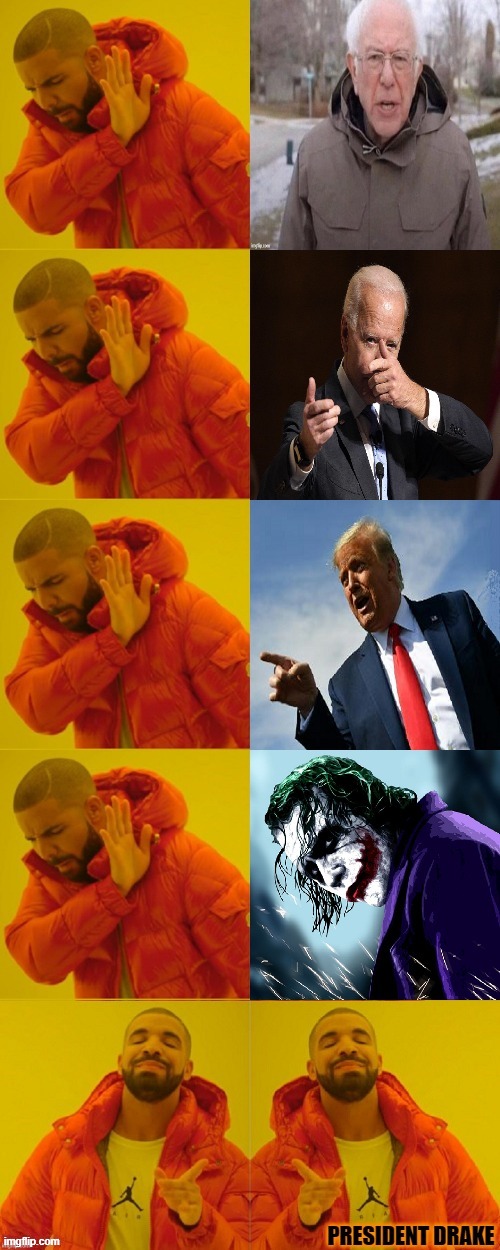 President Drake? | image tagged in president drake meme,muti meme,political memes | made w/ Imgflip meme maker