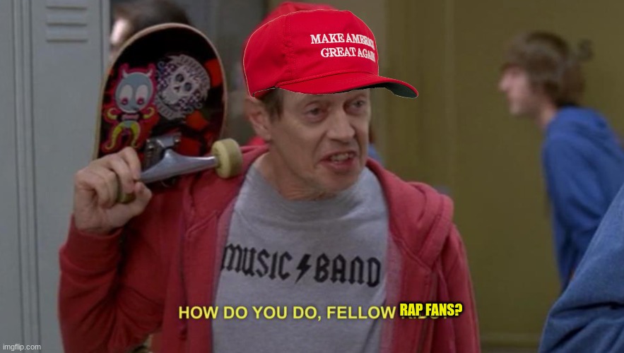 magats after learning 50 cent, Kanye, and lil Wayne support trump | RAP FANS? | image tagged in how do you do fellow kids,rap,lil wayne,funny | made w/ Imgflip meme maker