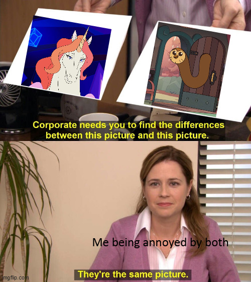 Y are they so annoying | Me being annoyed by both | image tagged in they're the same picture | made w/ Imgflip meme maker