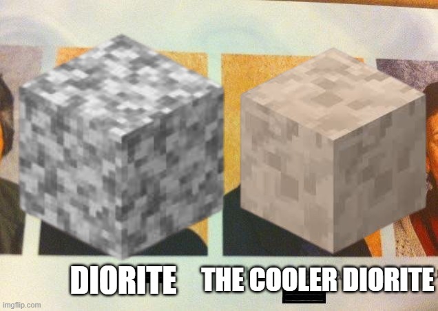 Diorite vs Quartz Geode in Minecraft | THE COOLER DIORITE; DIORITE | image tagged in gaming,minecraft,cave | made w/ Imgflip meme maker