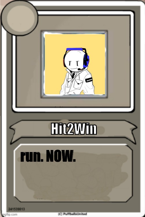 Character Bio | Hit2Win; run. NOW. | image tagged in character bio | made w/ Imgflip meme maker