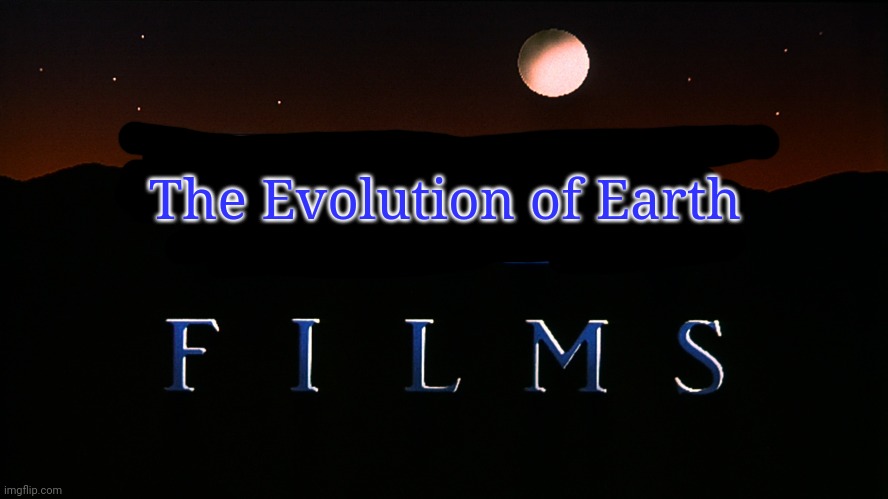 Wolf Films Logo (1989-2011) | The Evolution of Earth | image tagged in wolf films logo 1989-2011 | made w/ Imgflip meme maker