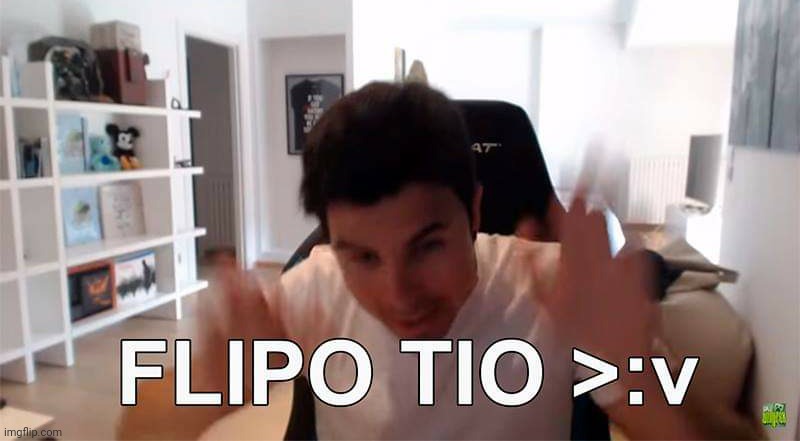 Flipo, tio! | image tagged in flipo tio | made w/ Imgflip meme maker