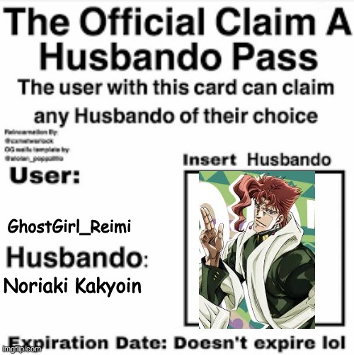 Hasbando pass | GhostGirl_Reimi; Noriaki Kakyoin | made w/ Imgflip meme maker