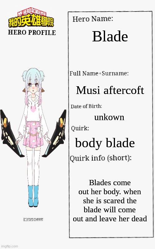 Blade; Musi aftercoft; unkown; body blade; Blades come out her body. when she is scared the blade will come out and leave her dead | made w/ Imgflip meme maker