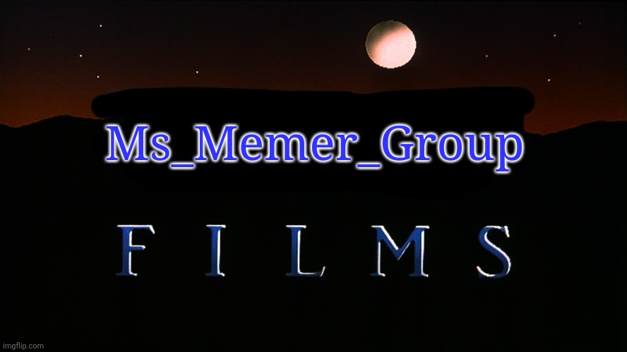 Ms_Memer_Group Films | Ms_Memer_Group | image tagged in wolf films logo 1989-2011 | made w/ Imgflip meme maker