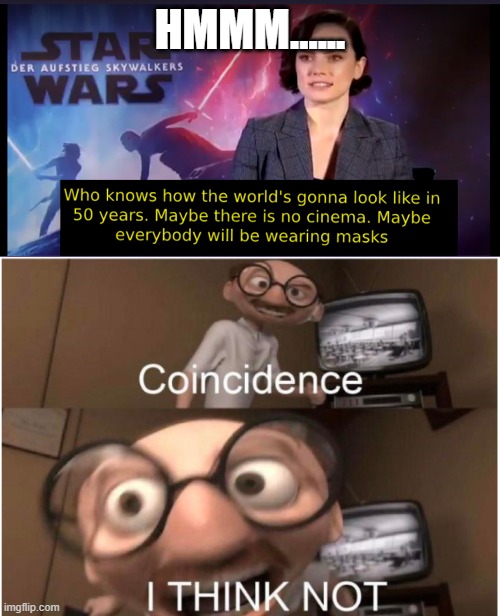 HMMM...... | image tagged in coincidence i think not | made w/ Imgflip meme maker