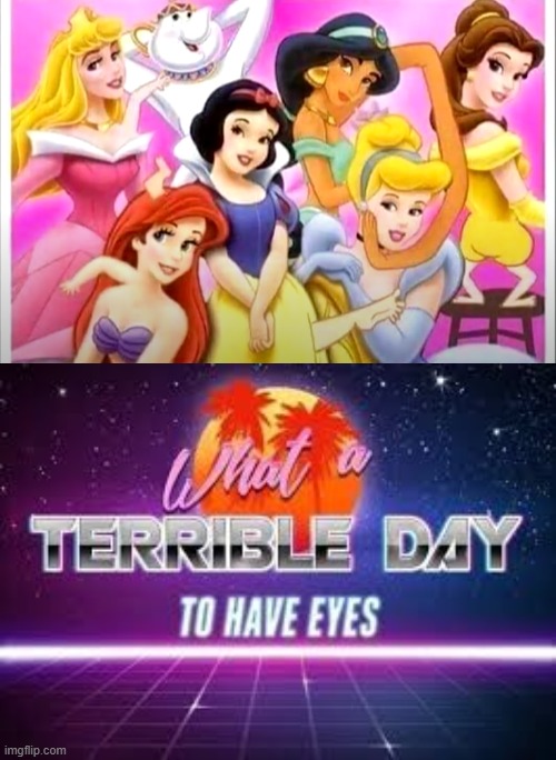image tagged in what a terrible day to have eyes,worse the longer you look,awkward,disney,disney princesses,uncomfortable | made w/ Imgflip meme maker