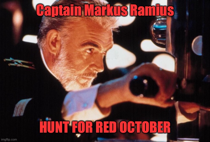Jean Connery The Hunt For Red October Periscope | Captain Markus Ramius HUNT FOR RED OCTOBER | image tagged in jean connery the hunt for red october periscope | made w/ Imgflip meme maker