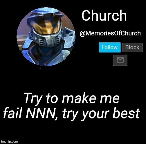 Church Announcement | Try to make me fail NNN, try your best | image tagged in church announcement | made w/ Imgflip meme maker