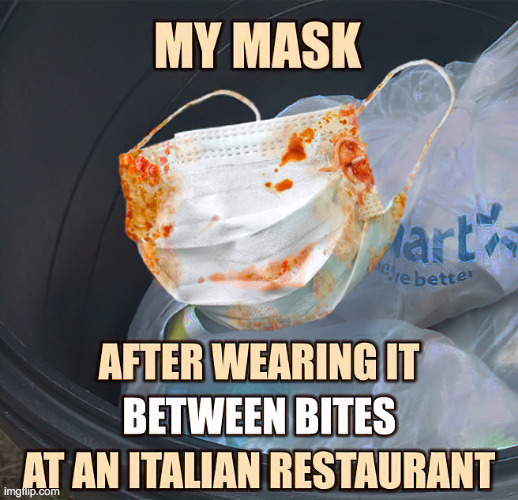 California Eating | image tagged in memes,masks,mask,covid,newsom,california | made w/ Imgflip meme maker