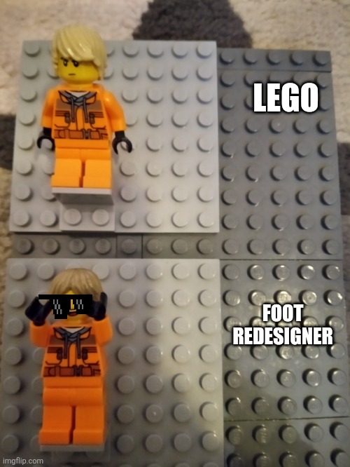 Jeff the Lego man | LEGO; FOOT REDESIGNER | image tagged in jeff the lego man | made w/ Imgflip meme maker
