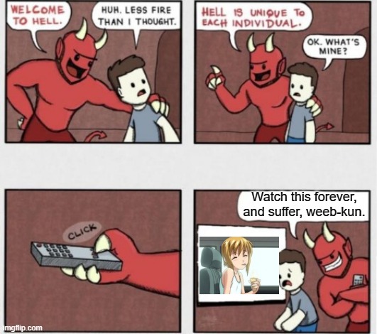 I WANT TO GO BACK PLEASE SATAN I'LL DO ANYTHING | Watch this forever, and suffer, weeb-kun. | image tagged in hell,anime,bruh,boku no pico,memes | made w/ Imgflip meme maker