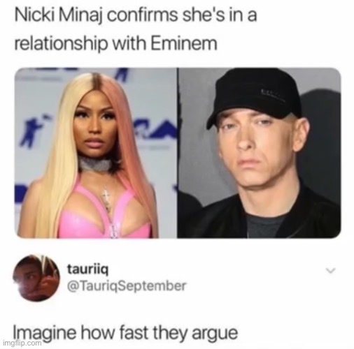 No no they have a point | image tagged in funny,eminem,nicki minaj | made w/ Imgflip meme maker
