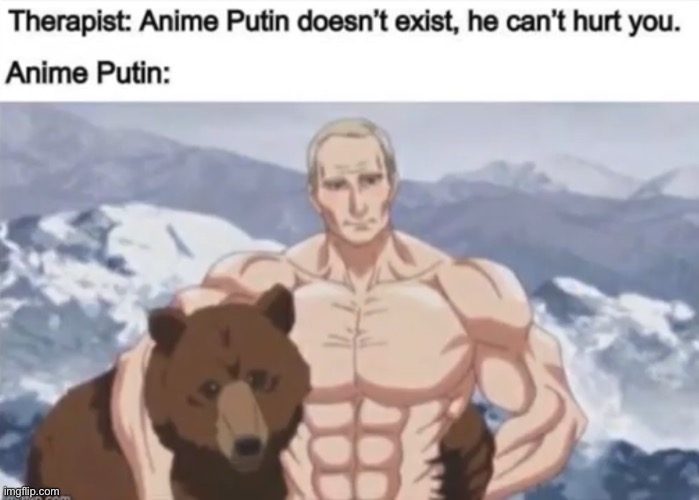 Oh no | image tagged in putin,anime,funny | made w/ Imgflip meme maker