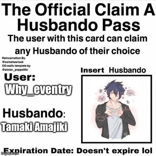 Claim Your Husbando | Why_eventry; Tamaki Amajiki | image tagged in claim your husbando | made w/ Imgflip meme maker