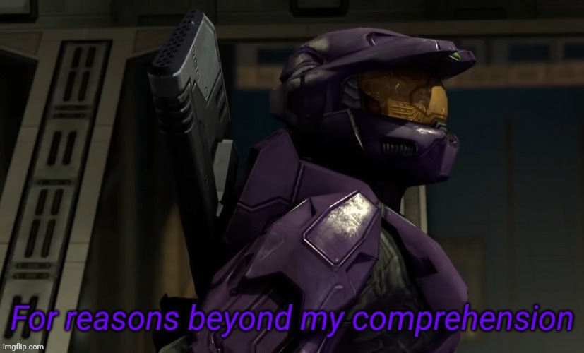 For reasons beyond my comprehension | image tagged in for reasons beyond my comprehension | made w/ Imgflip meme maker