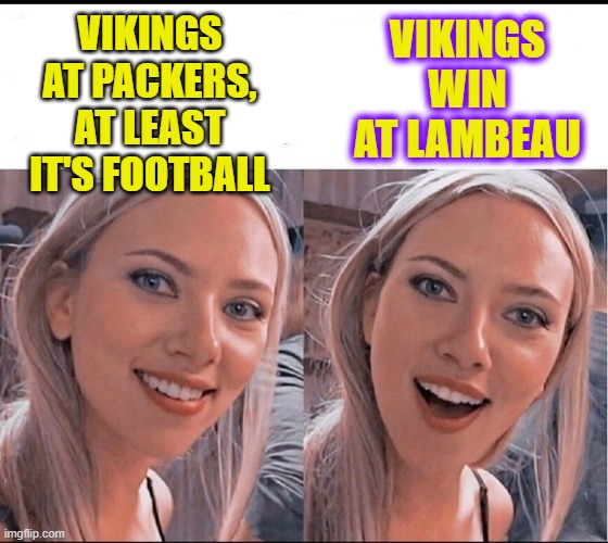 Awesome win!! | VIKINGS AT PACKERS, AT LEAST IT'S FOOTBALL; VIKINGS WIN AT LAMBEAU | image tagged in blonde girl,nfl,minnesota vikings,green bay packers,aaron rodgers,football | made w/ Imgflip meme maker