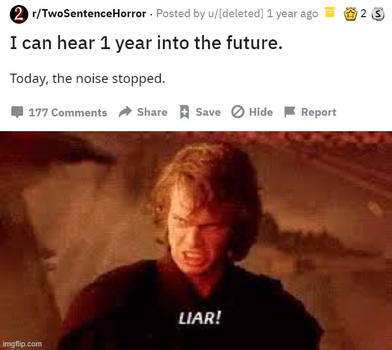 This one certainly aged like fine wine | image tagged in anakin liar,reddit,memes,funny | made w/ Imgflip meme maker