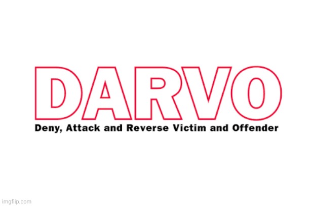 Darvo acronym | image tagged in darvo acronym | made w/ Imgflip meme maker
