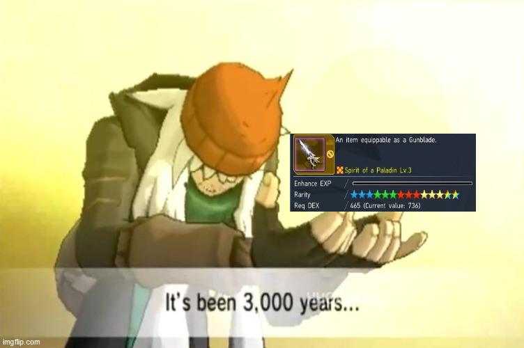 Finally... | image tagged in it's been 3000 years,pso2 | made w/ Imgflip meme maker