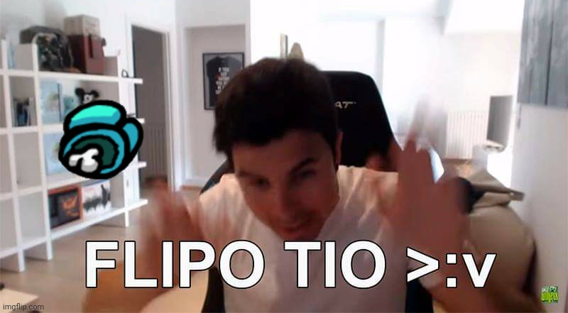 Flipo, tio! | image tagged in flipo tio | made w/ Imgflip meme maker