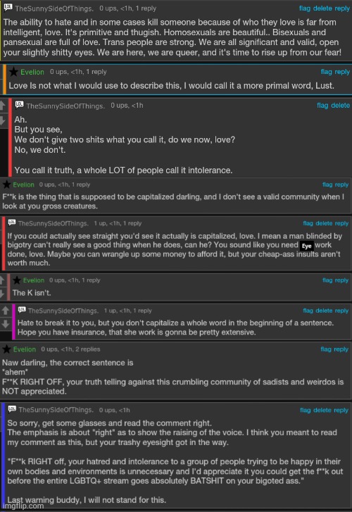 Just some screenshots of me absolutely annihilating a homophobe | image tagged in it's so funny when homophobes are dumb,because it's so easy to flip their words on their head,and they get so mad | made w/ Imgflip meme maker