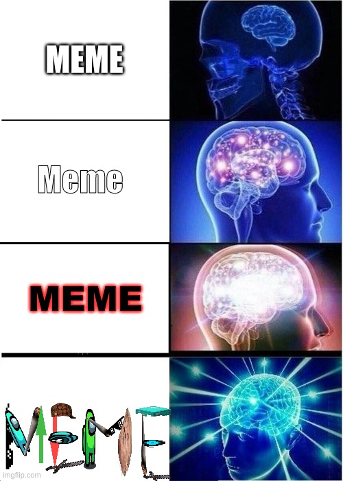 Meme fonts |  MEME; Meme; MEME | image tagged in memes,expanding brain,funny memes,dank memes,fonts,barney will eat all of your delectable biscuits | made w/ Imgflip meme maker