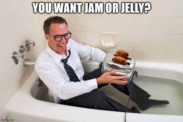 Feeling depressed? | YOU WANT JAM OR JELLY? | image tagged in depressed | made w/ Imgflip meme maker