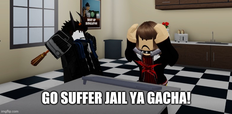 bonk | GO SUFFER JAIL YA GACHA! | image tagged in bonk | made w/ Imgflip meme maker