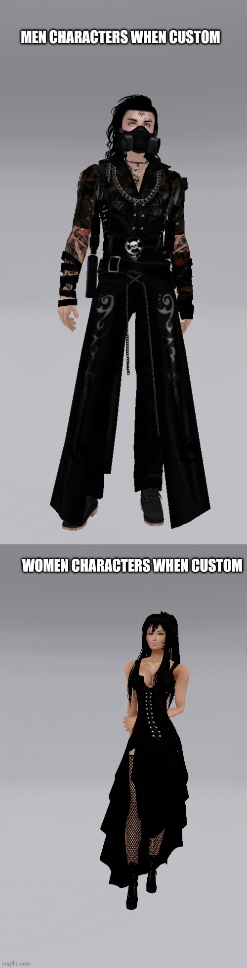 CUSTOM GAMER CHARACTERS | MEN CHARACTERS WHEN CUSTOM; WOMEN CHARACTERS WHEN CUSTOM | image tagged in memes | made w/ Imgflip meme maker