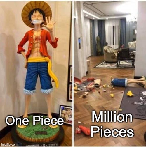 Million Pieces | Million Pieces; One Piece | image tagged in one piece,statue | made w/ Imgflip meme maker