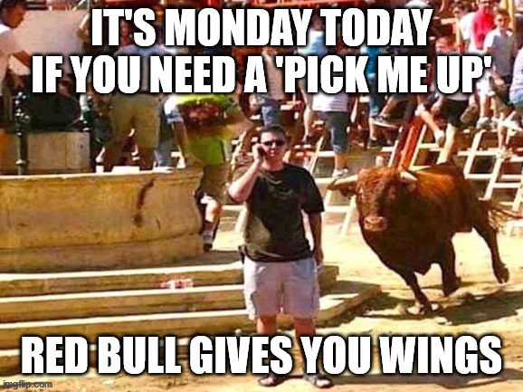 Red Bull | IT'S MONDAY TODAY
IF YOU NEED A 'PICK ME UP'; RED BULL GIVES YOU WINGS | image tagged in haiku,monday,meme,red bull,i hate mondays | made w/ Imgflip meme maker