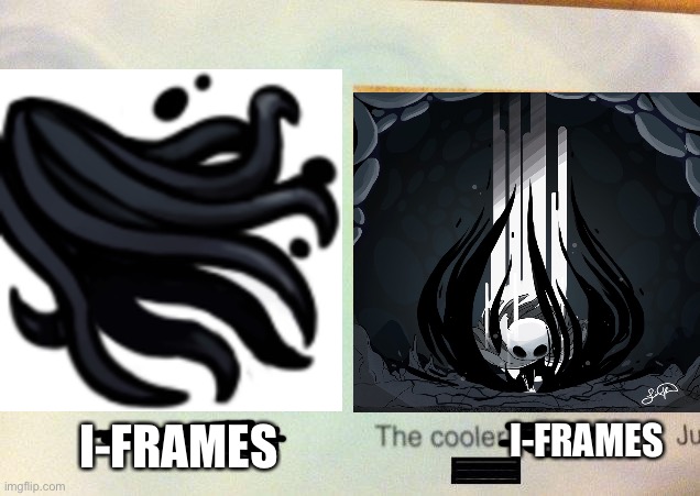 The cooler I-frames | I-FRAMES; I-FRAMES | image tagged in the cooler daniel | made w/ Imgflip meme maker