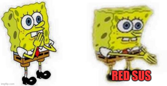 Spongebob *Inhale* Boi | RED SUS | image tagged in spongebob inhale boi | made w/ Imgflip meme maker