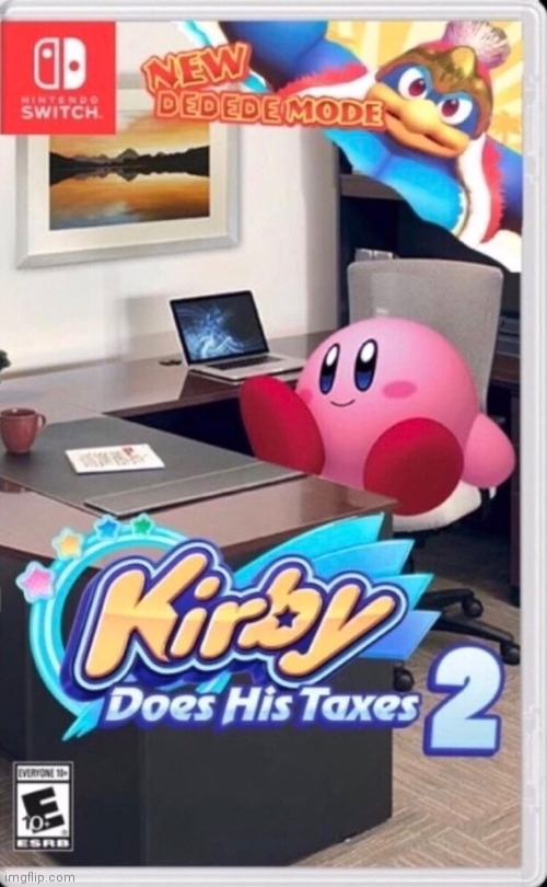 Smg4 | image tagged in memes,kirby,taxes,smg4 | made w/ Imgflip meme maker